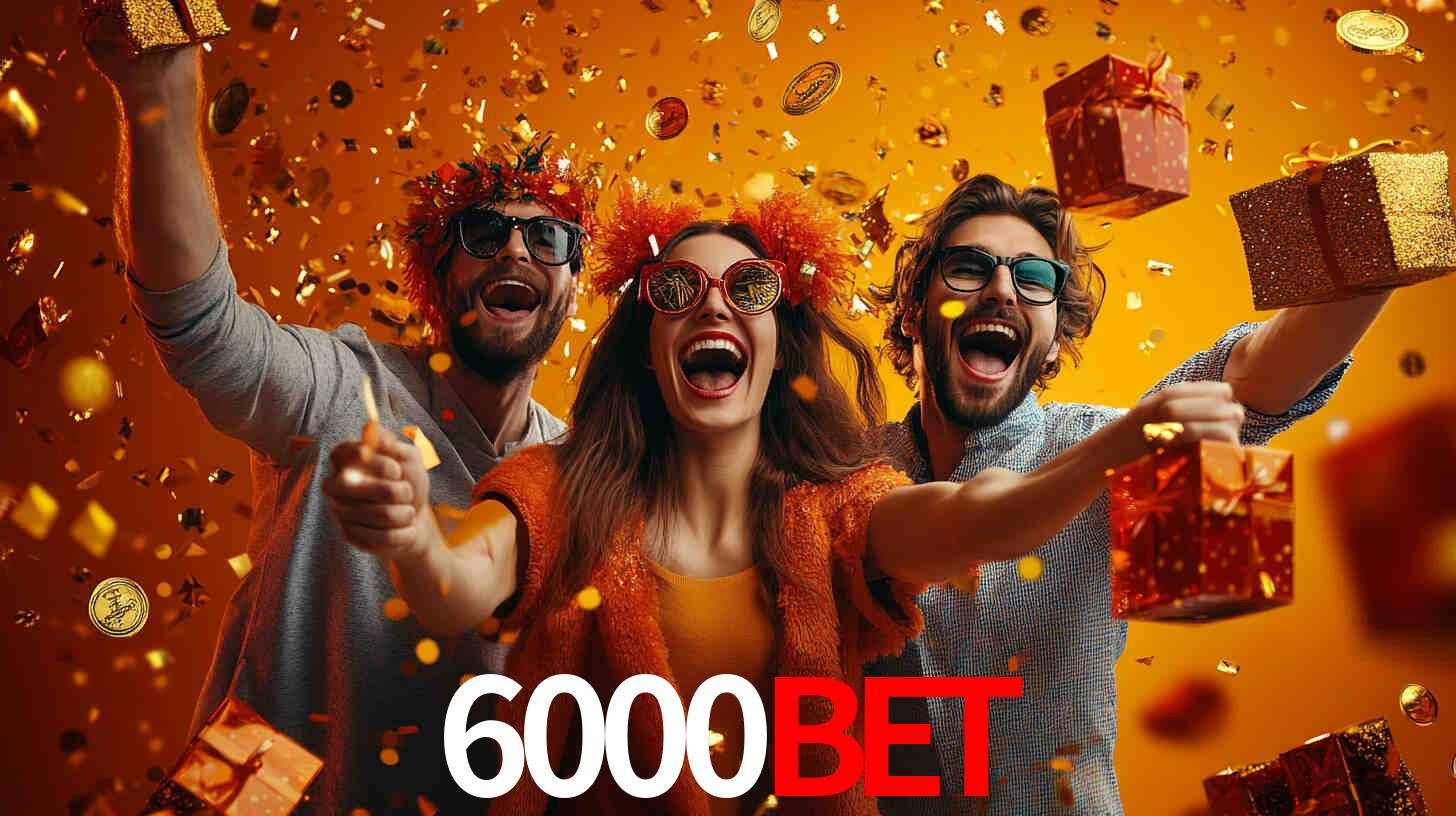 6000bet: Seu Especialista em Apostas Esportivas Brasileiras